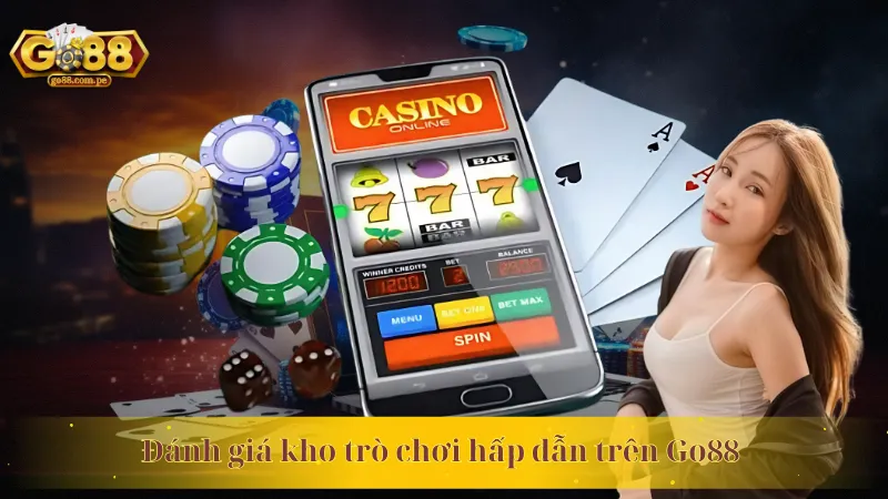 Đánh giá kho trò chơi hấp dẫn trên Go88 