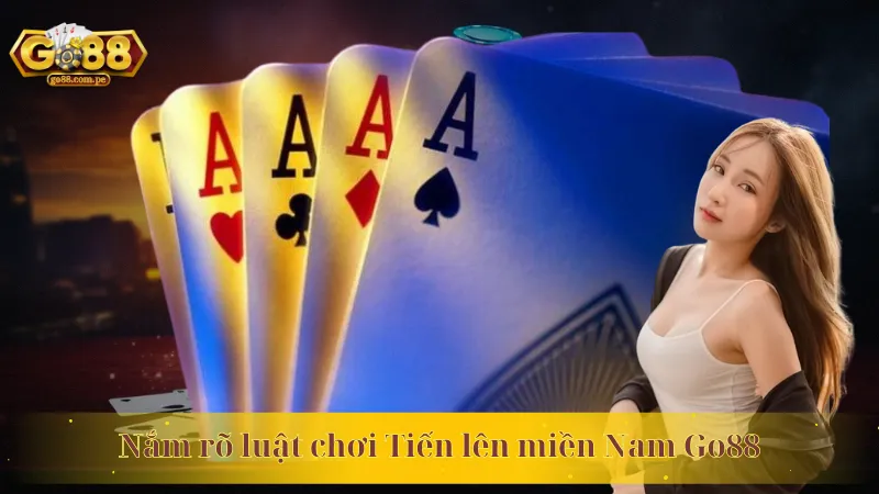 Nắm rõ luật chơi Tiến lên miền Nam Go88 - Chinh phục mọi ván bài